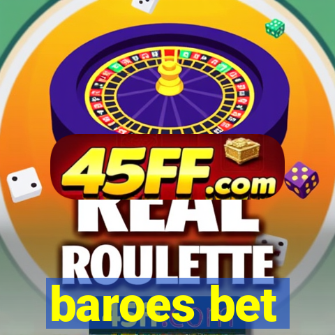 baroes bet